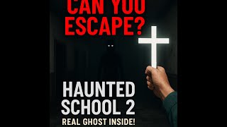 HAUNTED SCHOOL 2 😱 | Escape the Ghost Before It’s Too Late! | #horror