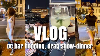 WEEKEND VLOG:  BAR HOPPING + DRAG SHOW DINNER IN DC | NEW INTRO