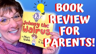 Johnny the Walrus Book Review for Parents!