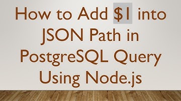How to Add $1 into JSON Path in PostgreSQL Query Using Node.js