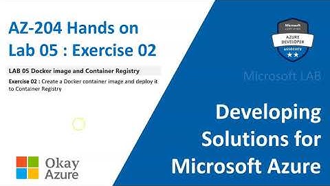 okay azure | AZ 204 | Lab 05 | Exercise 02 | Hands on | Microsoft Azure |