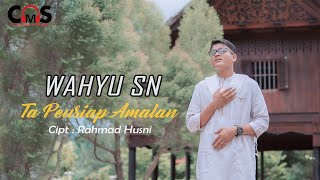 Wahyu SN - Ta Peusiap Amalan