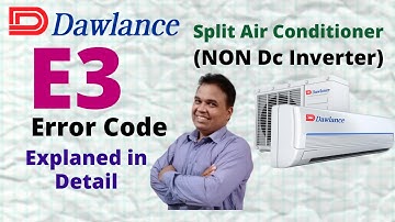 Dawlance Split Air conditioner E3 error code | E3 error code in dawlance ac how to fix the problem