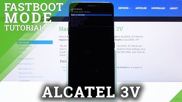 How to Open Fastboot Mode in ALCATEL 3V – Exit Fastboot Mode
