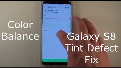 Galaxy S8 Color Balance Settings | Tint Defect Fix