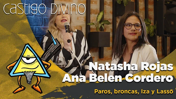 Castigo Divino:  Natasha Rojas y Ana Belen Cordero