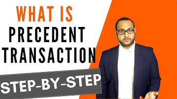 PRECEDENT TRANSACTIONS - Investment Banking Interview Answer | Investment Banking