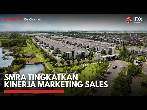 SMRA Tingkatkan Kinerja Marketing Sales | IDX CHANNEL