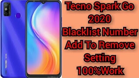 Tecno Spark Go 2020 Blacklist Setting | tecno mobile blacklist number add to remove kaise kare