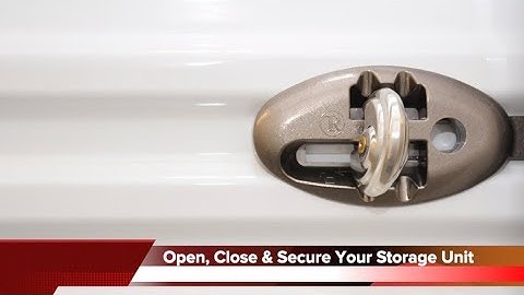 How To Series – Tip 1: How to Open, Close and Secure Your Storage Unit