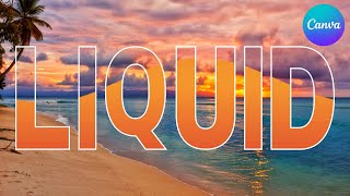 Creating Liquid Text Animation in Canva: Step-by-Step Guide