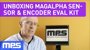 Unboxing Contactless Rotary Sensor and Encoder MagAlpha Eval Kit