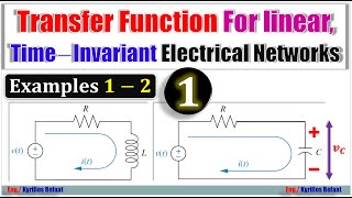 Transfer Function For Electric Circuits (RL & RC Circuits) - Part 1 | Control Systems | التحكم الالي