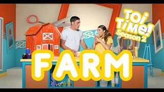 Toi Time | S02E19 | Farm
