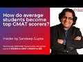 The 1 preparation tip that all gmat toppers give  insider by sandeep gupta
