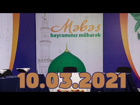 Məbəs bayramı (10.03.2021)