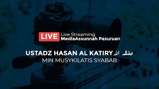 Kitab Min Musykilati Syabab | Ustadz Hasan Al katiry Hafidzahullah