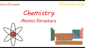 C1: Atomic Structure (Revision)