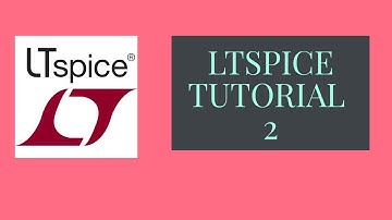 LTSPICE Tutorial 2 for Electrical Circuits