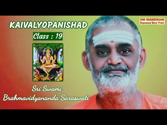 19. Kaivalyopanishad / Swami Brahmavidyananda Saraswati