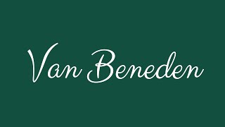Learn how to Sign the Name Van Beneden Stylishly in Cursive Writing