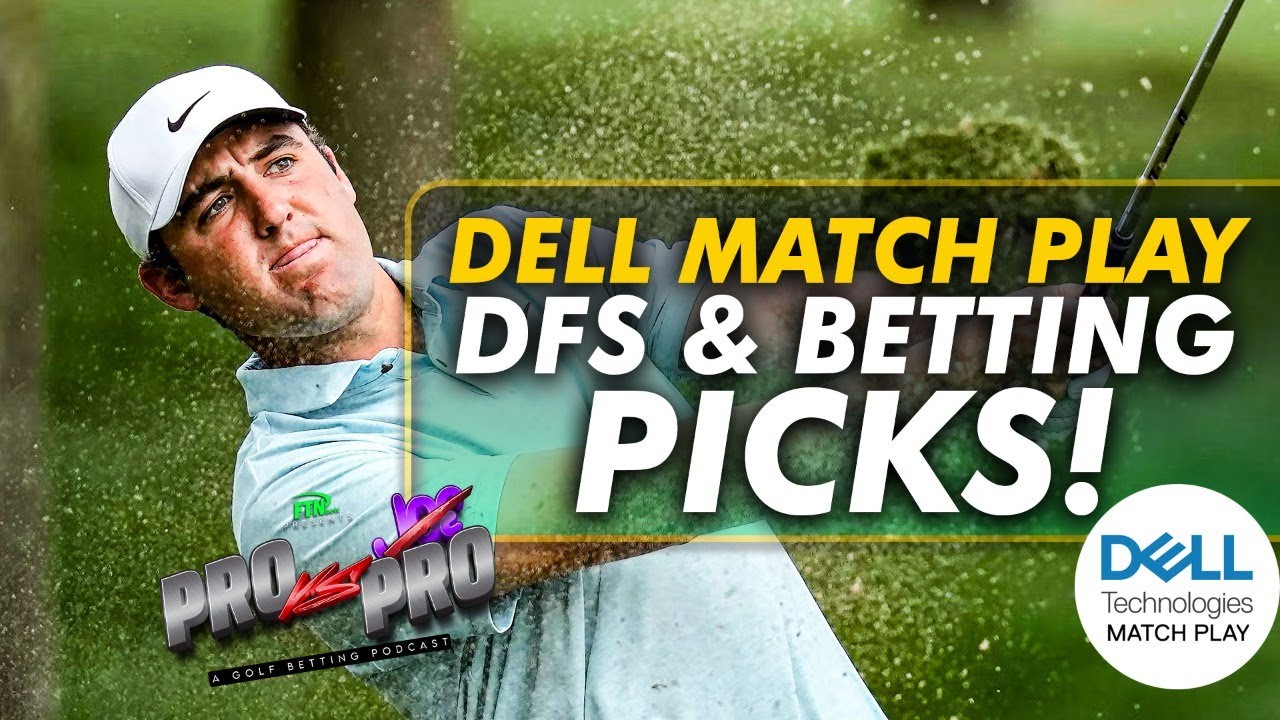 2023 Dell Technologies Match Play PGA Picks Fantasy Golf Picks Pro vs Pro