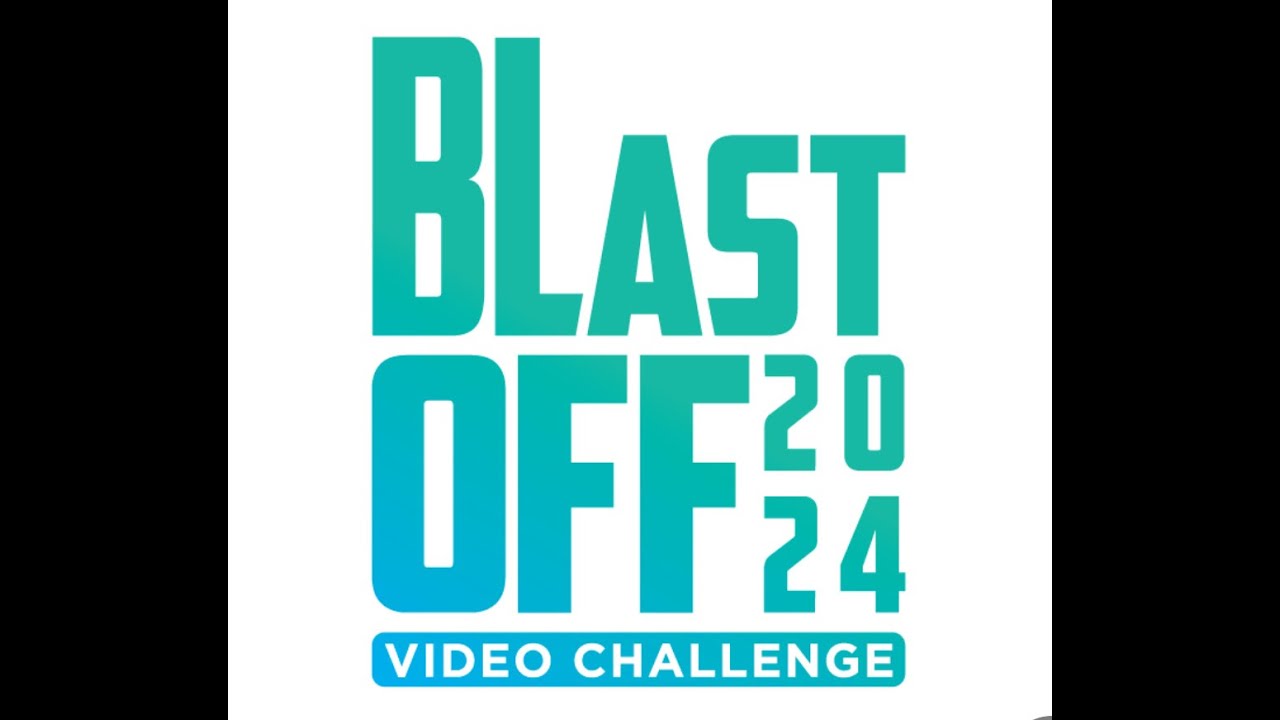 BL Blast Off Video Challenge 2024 Finals show