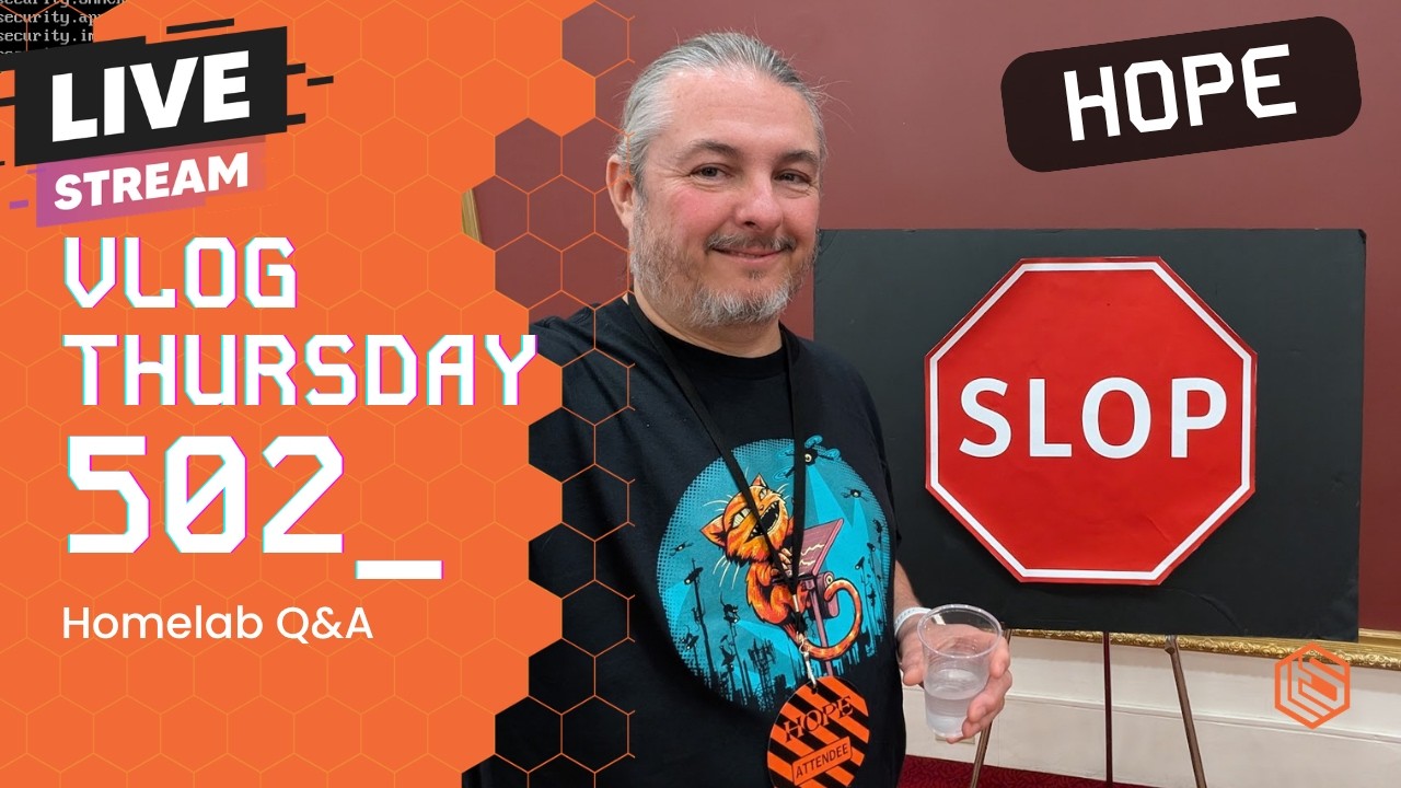 Thumbnail for “VLOG Thursday 502: pfsense, HOPE (Hackers On Planet Earth), Homelab Q&A”.
