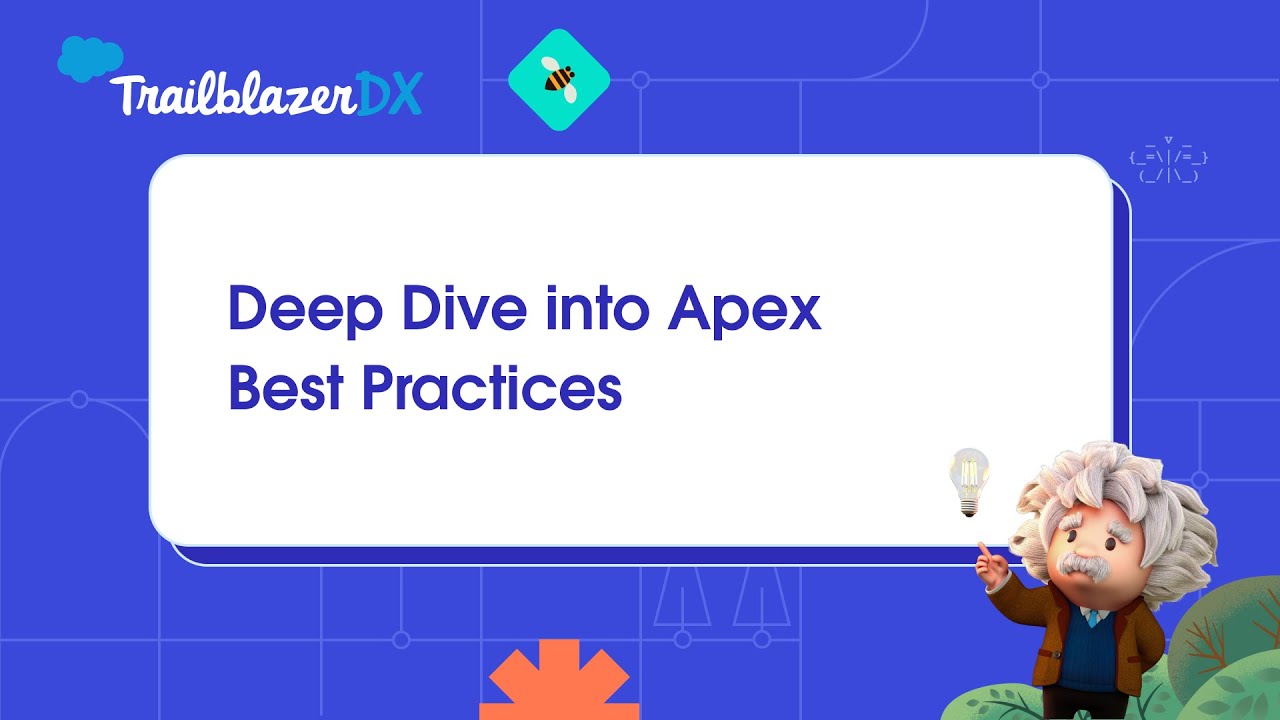 Deep Dive into Apex Best Practices