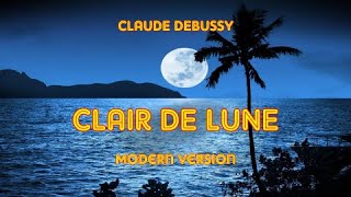 Clair De Lune Debussy - Modern Version