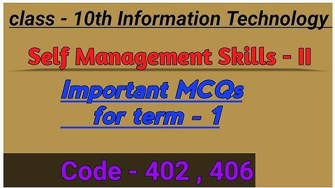Self Management Skills II | Information technology | code 402,406 | term 1 mcqs | boards 2021-22