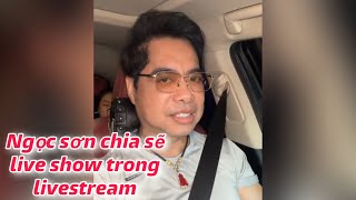 Bác Ba Ngọc Sơn Chia Sẽ Show Trên Livestream