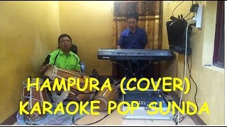 HAMPURA (COVER) KARAOKE POP SUNDA