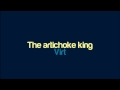 Virt  the artichoke king