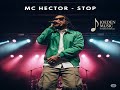 MC Hector Stop 2025 MC Hector Stop 2025