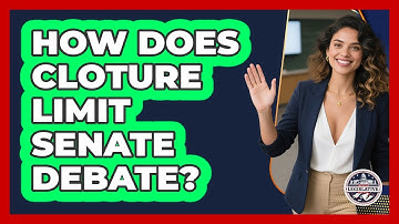 How Does Cloture Limit Senate Debate?