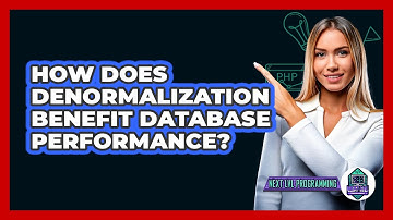 How Does Denormalization Benefit Database Performance? - Next LVL Programming