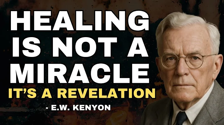 The Shocking Truth About Healing No One Is Teaching | E.W Kenyon Insights.