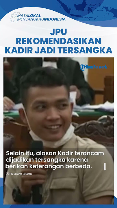JPU Rekomendasikan Kodir ART Ferdy Sambo Jadi Tersangka, Keterangan Dinilai Berubah-ubah