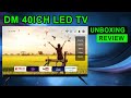 Dm 43 led tv unboxing  review call 9842113605 vels tv