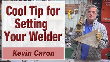 How to Set Your TIG & Stick Welders - Kevin Caron