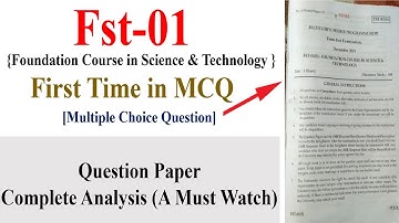 FST-01 MCQ QUESTION PAPER FOR THE FIRST TIME IN IGNOU IN DEC 2019 EXAM [Complete Paper Analysis]