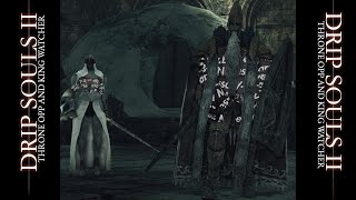 Drip Souls 2: Throne Opp and King Watcher