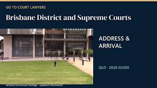 Where are Brisbane’s District and Supreme Courts Address & Arrival Guide | QLD