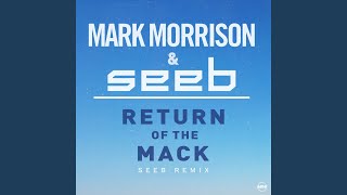 Смотреть клип Return Of The Mack (Seeb Remix)