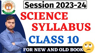 Class 10  Science Syllabus for 2023-24 session!! with new and old books DETAILED