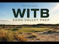Sand Valley Crew WITB   - Life At The Turn
