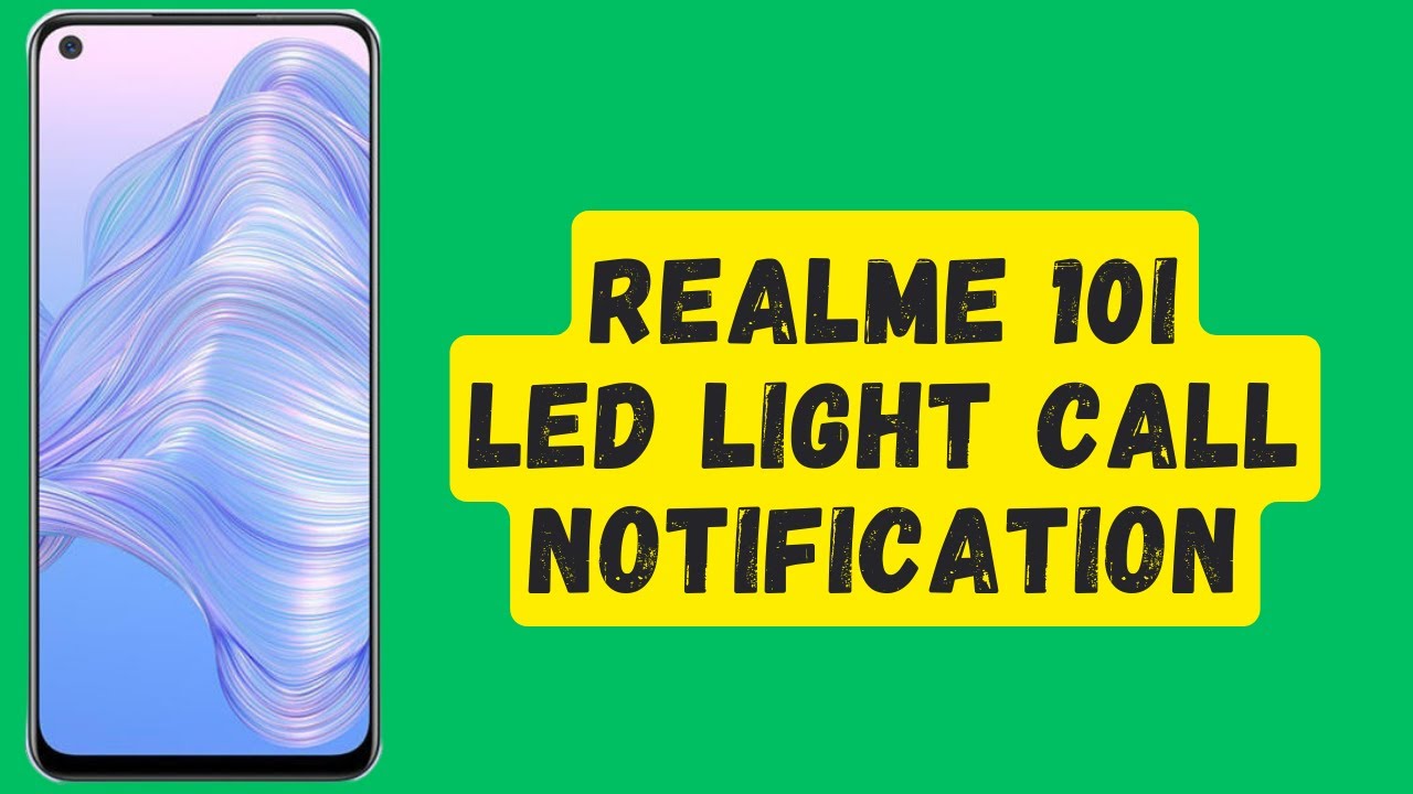 Realme 10i Led Light Call Notification Enable Call Flash How to
