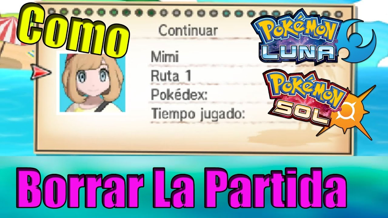 Como Borrar Una Partida De Pokemon