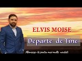 Elvis moise  departe de tine  official lyrics 